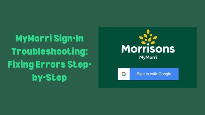 My-Morri-Sign-In-Troubleshooting-Fixing-Errors-Step-by-Step